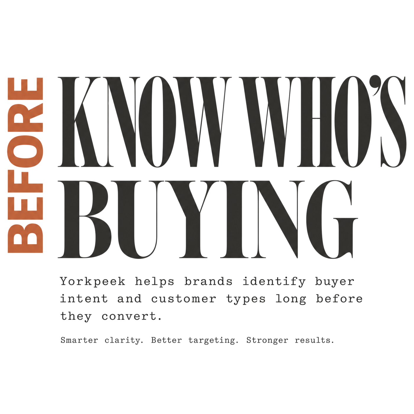 Know who is buying before they convert — Yorkpeek helps brands identify buyer intent.